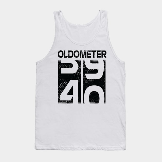 Oldometer Happy Birthday 40 Years Old Was Born In 1980 To Me You Papa Dad Mom Brother Son Husband Tank Top by Cowan79